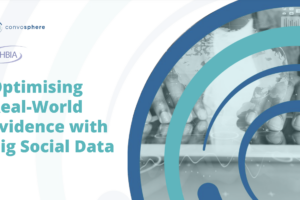 [Convosphere x BHBIA webinar] Optimising Real-World Evidence with Big Socia Data